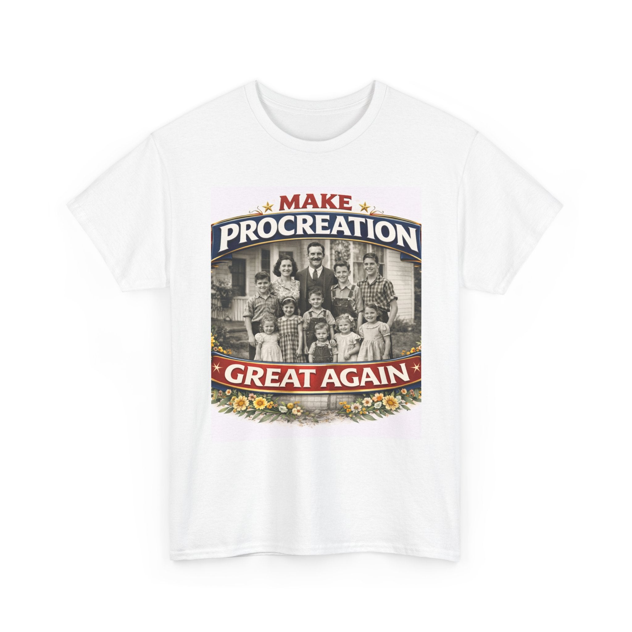 Make Procreation Great Again T-Shirt — Vintage Family Tee